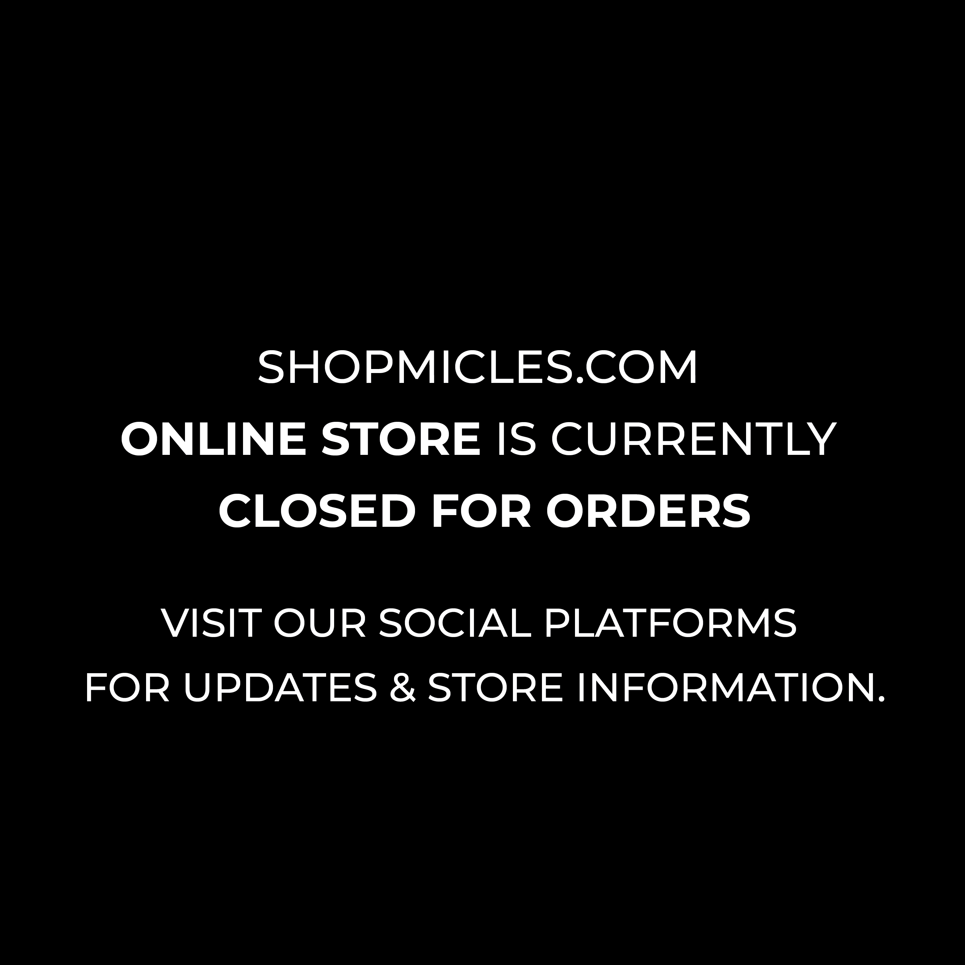SHOPMICLES.COM ONLINE STORE  IS CURRENTLY CLOSED FOR ORDERS. VISIT OUR SOCIAL PLATFORMS  FOR UPDATES & STORE INFORMATION.
